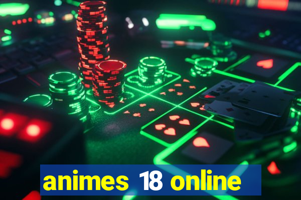 animes 18 online